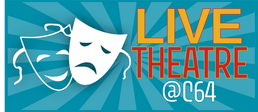 Live Theatre is BACK at Centre 64!